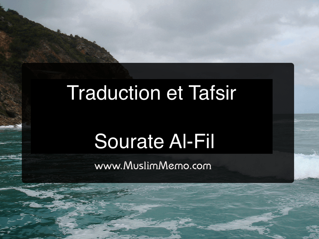 Traduction et Tafsir de la sourate al-Fil
